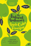 Book cover for The Natural Apothecary: Apple Cider Vinegar