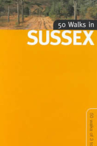 Cover of 50 Walks in Sussex