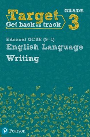 Cover of Target Grade 3 Writing Edexcel GCSE (9-1) English Language Workbook