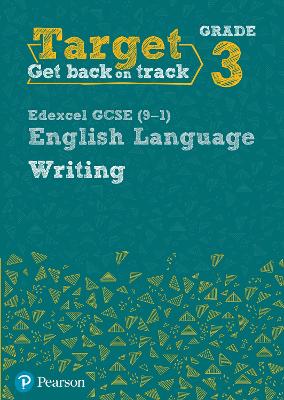 Cover of Target Grade 3 Writing Edexcel GCSE (9-1) English Language Workbook