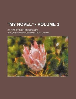 Book cover for "My Novel" (Volume 3); Or, Varieties in English Life