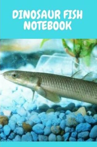 Cover of Dinosaur Fish Notebook