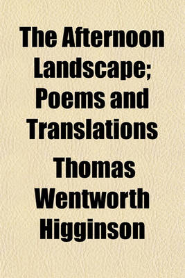 Book cover for The Afternoon Landscape; Poems and Translations