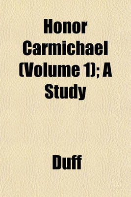 Book cover for Honor Carmichael (Volume 1); A Study