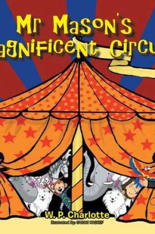 Cover of Mr. Mason's Magnificent Circus