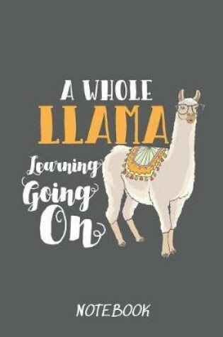Cover of A Whole Llama Learning Going on Notebook