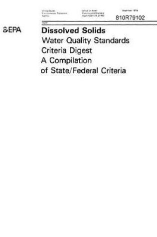 Cover of Dissolved Solids Water Quality Standards Criteria Digest A Compilation Of State Federal Criteria
