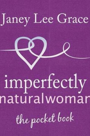 Cover of Imperfectly Natural Woman