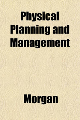 Book cover for Physical Planning and Management