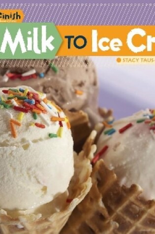 Cover of From Milk to Ice Cream