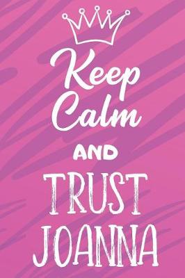 Book cover for Keep Calm And Trust Joanna