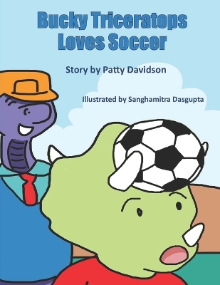 Book cover for Bucky Triceratops Loves Soccer