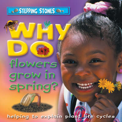 Book cover for Why Do Flowers Grow in Spring?