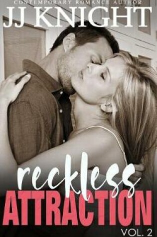 Cover of Reckless Attraction Vol. 2