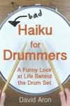 Book cover for Bad Haiku for Drummers