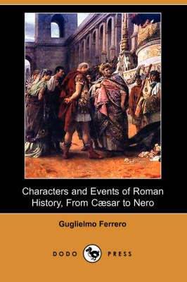 Book cover for Characters and Events of Roman History, from Caesar to Nero (Dodo Press)