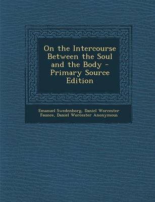 Book cover for On the Intercourse Between the Soul and the Body - Primary Source Edition