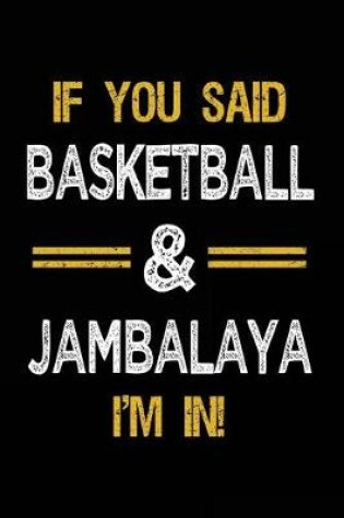 Cover of If You Said Basketball & Jambalaya I'm In
