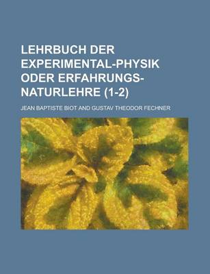 Book cover for Lehrbuch Der Experimental-Physik Oder Erfahrungs-Naturlehre (1-2 )