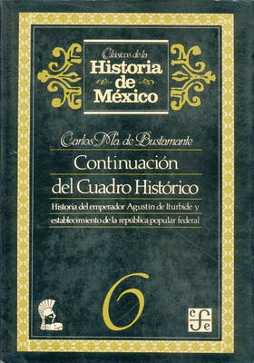 Cover of Continuacin del Cuadro Histrico, 8. El Gabinete Mexicano Durante El Segundo Periodo de Bustamante Hasta La Entrega del Mando a Santa-Anna