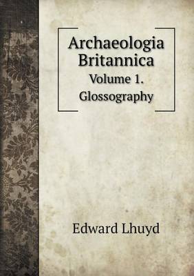 Book cover for Archaeologia Britannica Volume 1. Glossography