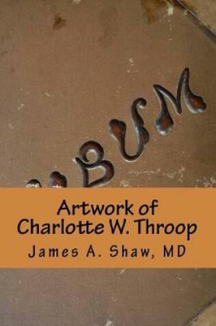 Cover of Artwork of Charlotte W. Throop