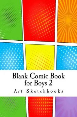Cover of Blank Comic Book for Boys 2