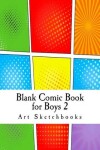 Book cover for Blank Comic Book for Boys 2