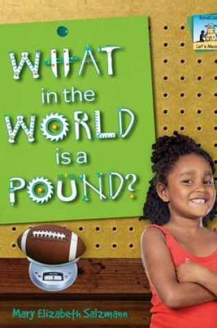 Cover of What in the World Is a Pound?