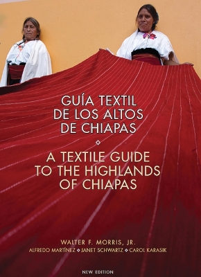 Book cover for A Textile Guide to the Highlands of Chiapas