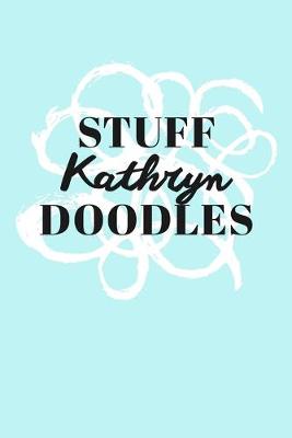 Book cover for Stuff Kathryn Doodles