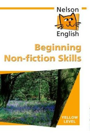 Cover of Nelson English - Yellow Level Beginning Non-Fiction Skills
