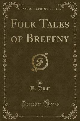 Book cover for Folk Tales of Breffny (Classic Reprint)