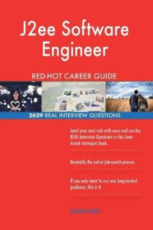 Cover of J2ee Software Engineer Red-Hot Career Guide; 2629 Real Interview Questions