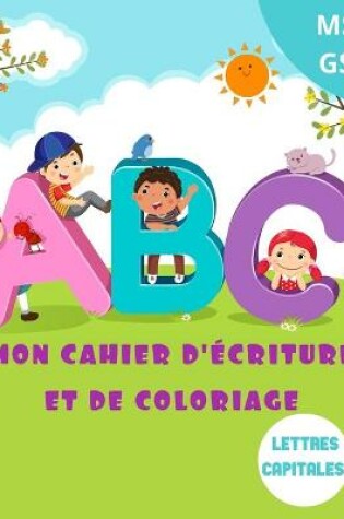 Cover of Mon cahier d'ecriture et de coloriage