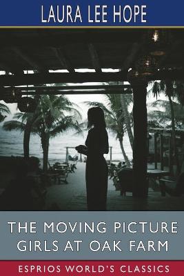 Book cover for The Moving Picture Girls at Oak Farm (Esprios Classics)