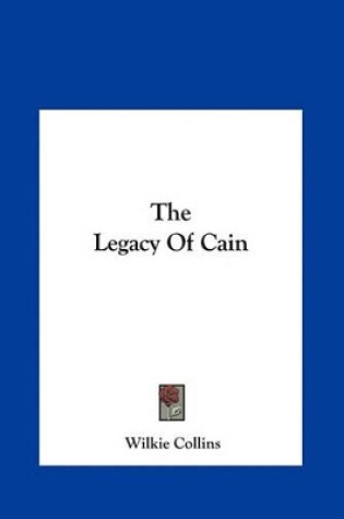 Cover of The Legacy of Cain the Legacy of Cain