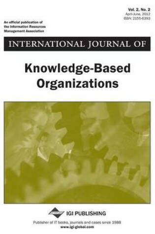 Cover of International Journal of Knowledge-Based Organizations, Vol 2 ISS 2