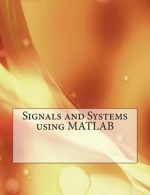 Book cover for Signals and Systems Using MATLAB