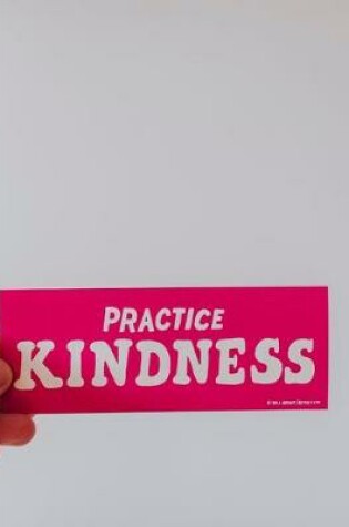 Cover of Practice Kindness