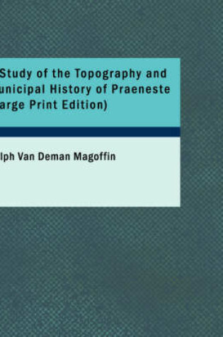 Cover of A Study of the Topography and Municipal History of Praeneste