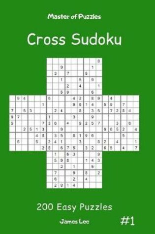 Cover of Master of Puzzles Cross Sudoku - 200 Easy Puzzles Vol.1