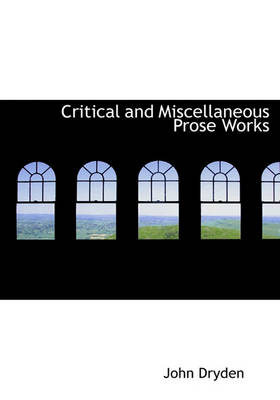 Book cover for Critical and Miscellaneous Prose Works