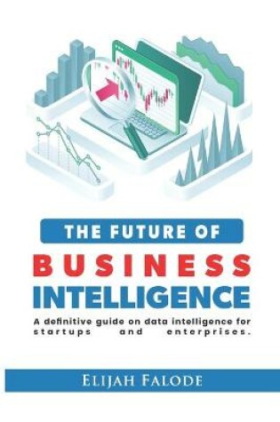 Cover of The Future of Business Intelligence