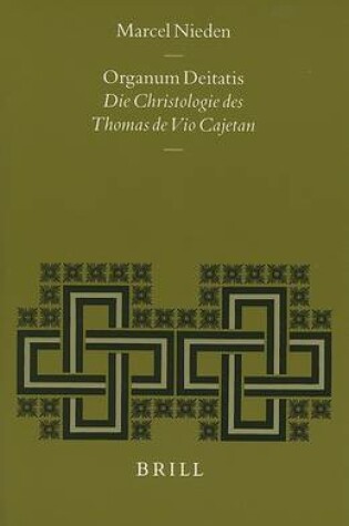 Cover of Organum Deitatis: Die Christologie des Thomas de Vio Cajetan