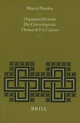 Book cover for Organum Deitatis: Die Christologie des Thomas de Vio Cajetan