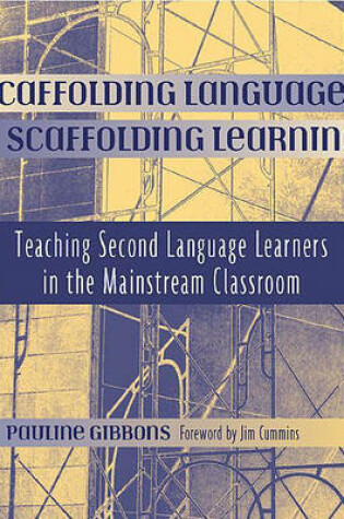 Cover of Scaffolding Language, Scaffolding Learning