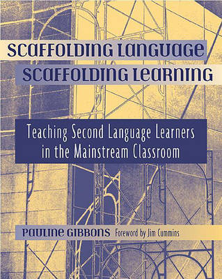 Book cover for Scaffolding Language, Scaffolding Learning