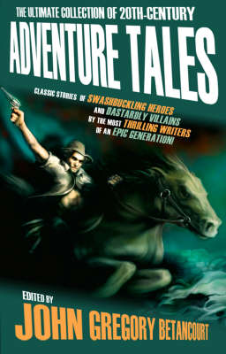 Book cover for The Ultimate Collection Of 20th-Century Adventure Tales Volume 1