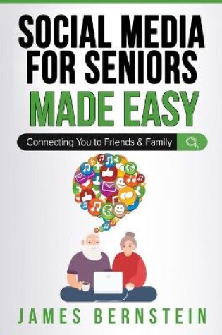 Cover of Social Media for Seniors Made Easy